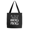 It's Just A Bunch Of Hocus Pocus Tote Bags