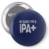 original blood type ipa positive craft beer Pin-back button