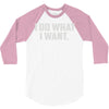 i do what i want 3/4 Sleeve Shirt