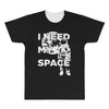 need my space All Over Men's T-shirt