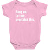 hang on. let me overthink this.. Popular T shirts Baby Bodysuit