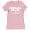 common sense is so rare these days Ladies Fitted T-Shirt