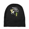 strong is the force of course Baby Beanies