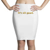 It's All Good Pencil Skirts