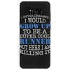 i never dreamed i would grow up to be a super cool runner but here i a Samsung Galaxy S8