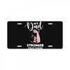 My Dad is Stronger Than Yours License Plate