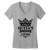 Queens Are Born In June Women's V-Neck T-Shirt