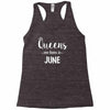 queens are born in june. Racerback Tank
