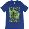 science needs your brain T-Shirt