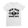 rookie new dad 2017 Ladies Fitted T-Shirt