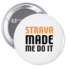 strava made me do it Pin-back button
