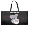 My Puns Are Weekender Totes