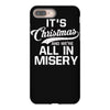 it's christmas and we're all in misery iPhone 8 Plus