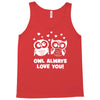 owl always love you Tank Top