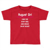 August Girl Toddler T-shirt