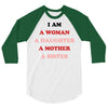 i Am A Woman A Daughter A Mother A Sister 3/4 Sleeve Shirt