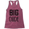 big dude Racerback Tank