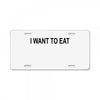 i want to eat License Plate