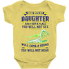 mess with my daughter and from a place Baby Onesie