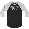 how you doing 3/4 Sleeve Shirt