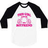 This Girl Loves her Boyfriend 3/4 Sleeve Shirt