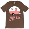 bitches with hitches T-Shirt