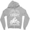 I Don't Need Therapy Just to Go Motorcycling Zipper Hoodie