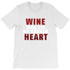 Wine Will Fix My Broken Heart T-Shirt