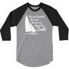 you cant control wind but 3/4 Sleeve Shirt