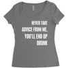 never take advice from me cool t shirts Women's Triblend Scoop T-shirt
