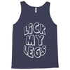 lick my legs Tank Top
