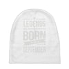 legends are born in september Baby Beanies