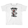 money makers Toddler T-shirt