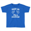 trust me i'm a doctor Toddler T-shirt