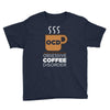 coffee addiction Youth Tee