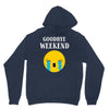 goodbye weekend Unisex Hoodie