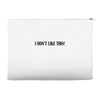 i don't like this Accessory Pouches