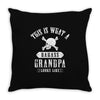 This is What a Badass Grandpa Looks Like Throw Pillow