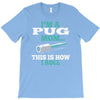 i'm a pug mom T-Shirt