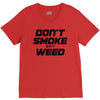 don't smoke shit weed V-Neck Tee