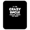 i'm the crazy uncle Mousepad