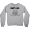 March Girl Hated By Many Crewneck Sweatshirt
