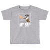my bff Toddler T-shirt