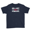 hillary is my homegirl funny Youth Tee
