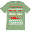 Santa Only Comes Once A Year Brother Is Always Here To Cheer T-Shirt