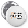 No One Fights Alone Pin-back button