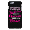 Yaya Was Created Because Need Real Heroes iPhone 6/6s Plus Case