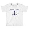 first mate Toddler T-shirt