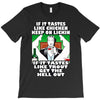 if it tastes like chicken, funny rude ideal birthday present T-Shirt