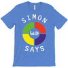 simon says funny T-Shirt